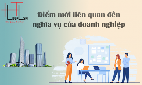 ĐIỂM MỚI LIÊN QUAN ĐẾN NGHĨA VỤ CỦA DOANH NGHIỆP THEO LUẬT DOANH NGHIỆP NĂM 2020